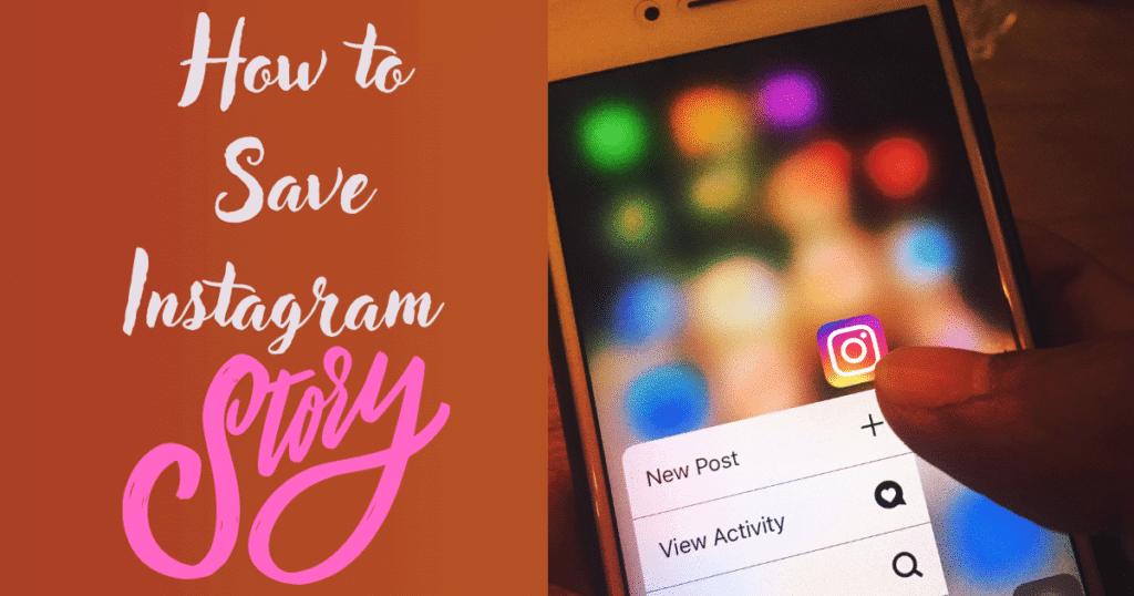 How to Save Stories on Instagram using 3 Different Ways